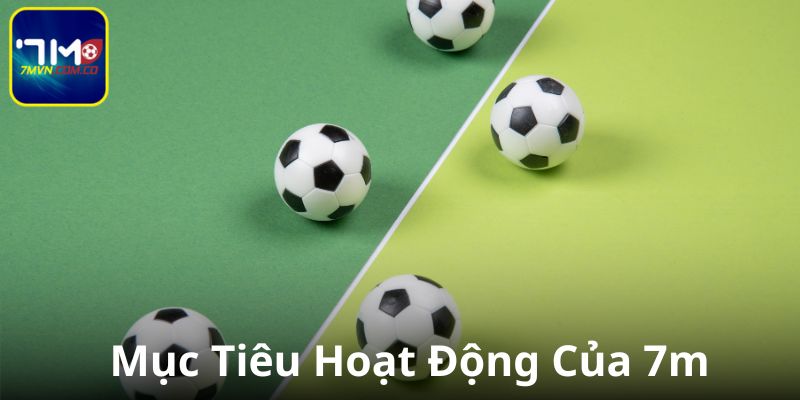 Mục tiêu hoạt động của web 7m