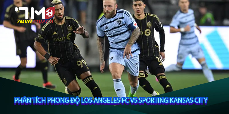 Phân tích phong độ Los Angeles FC vs Sporting Kansas City