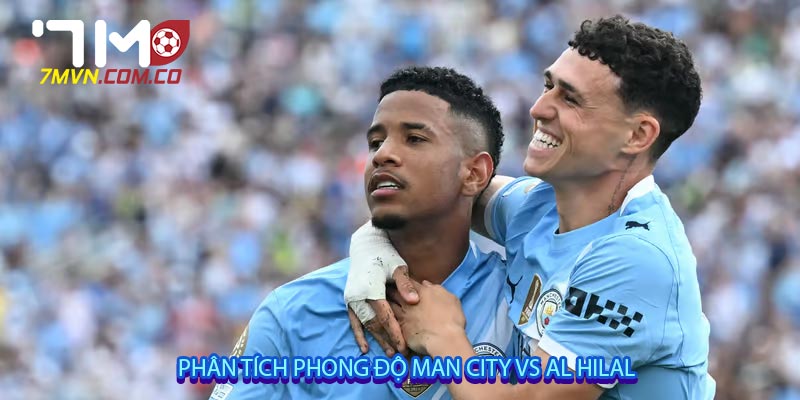 Phân tích phong độ Man City vs Al Hilal