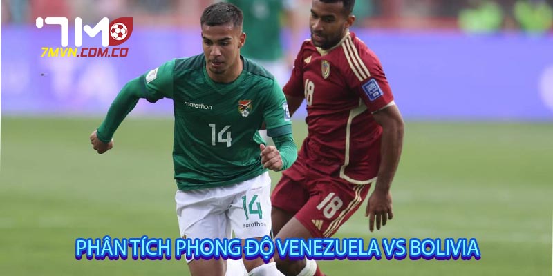 Phân tích phong độ Venezuela vs Bolivia