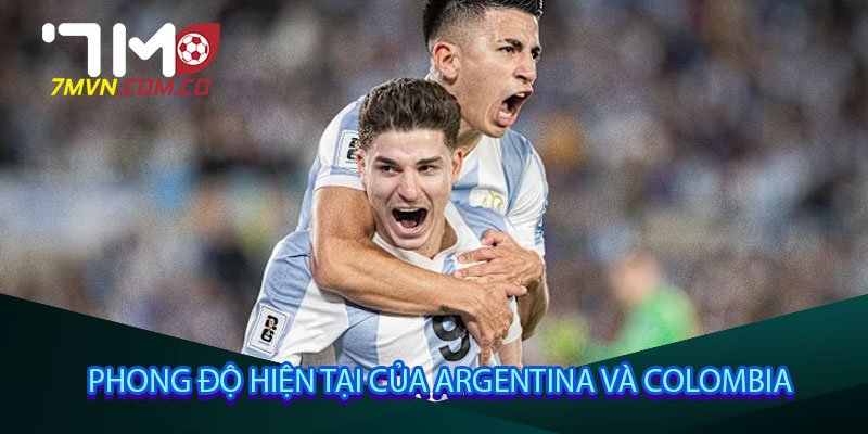 Phong độ hiện tại của Argentina và Colombia